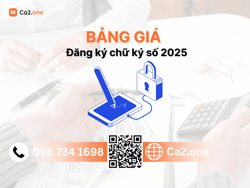 Bảng giá đăng ký chữ ký số 2025 mới nhất